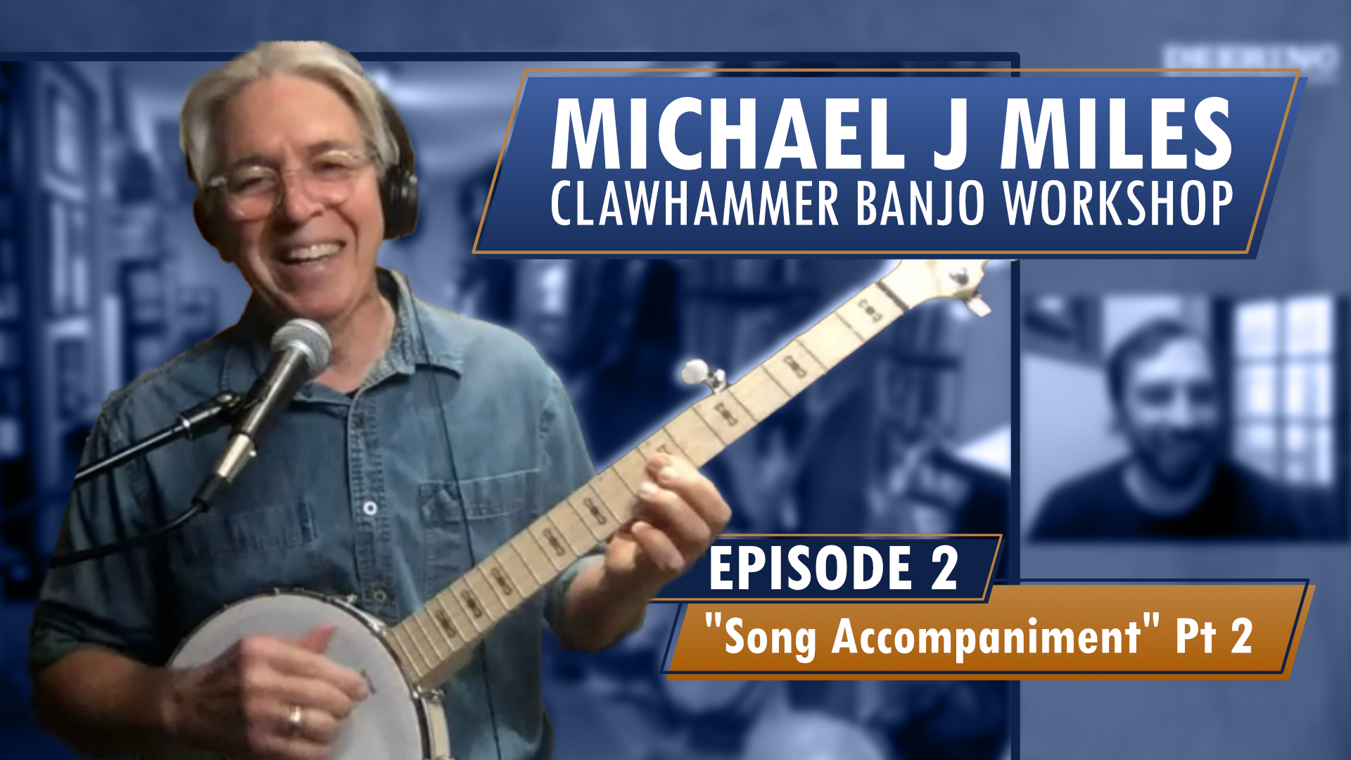 Michael J. Miles Clawhammer Banjo Workshop | Song Accompaniment Part 2