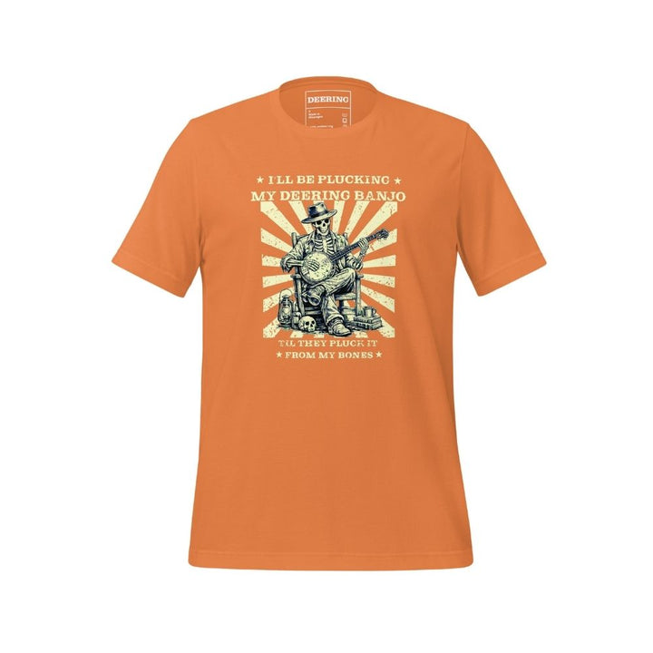 DeeringPluckitfromMyBonesT-Shirt-BurntOrange-Front-White Background