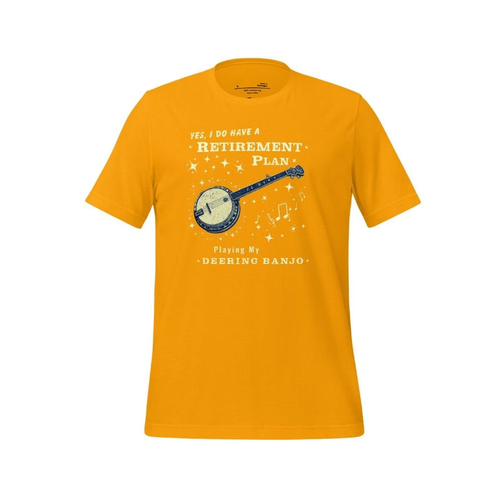 DeeringRetirementPlanT-Shirt-Gold-White Background
