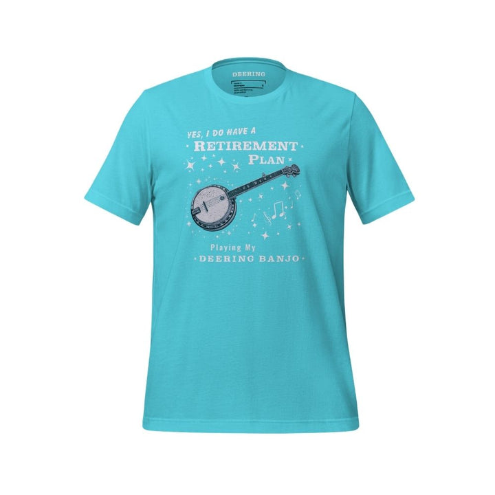 DeeringRetirementPlanT-Shirt-Turqoise-White Background